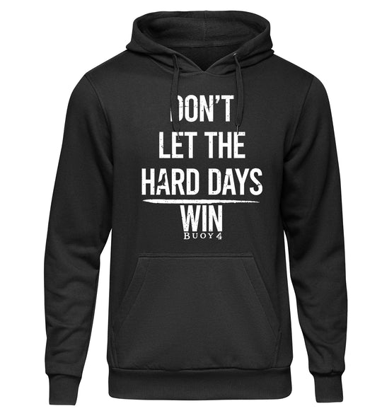 Hard Days Hoodie