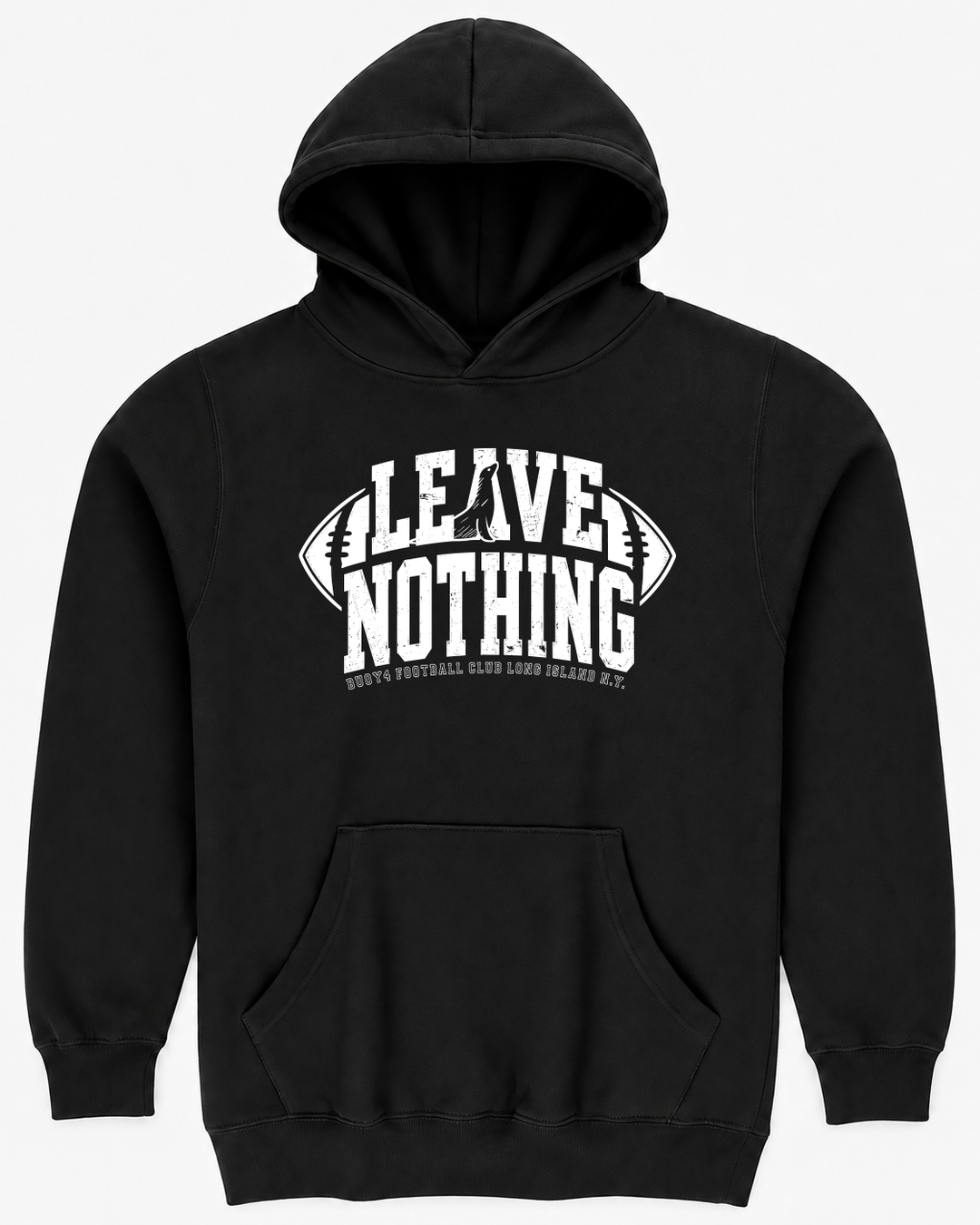 LEAVE NOTHING FOOTBALL HOODIE