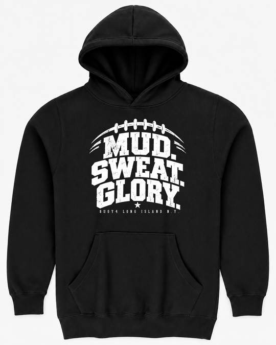 MUD SWEAT GLORY FOOTBALL HOODIE