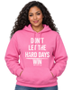 Hard Days Hoodie