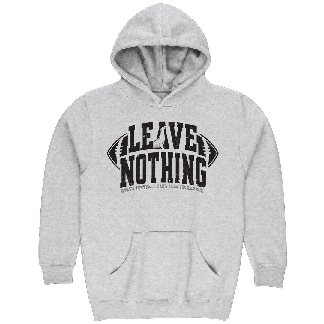 LEAVE NOTHING FOOTBALL HOODIE