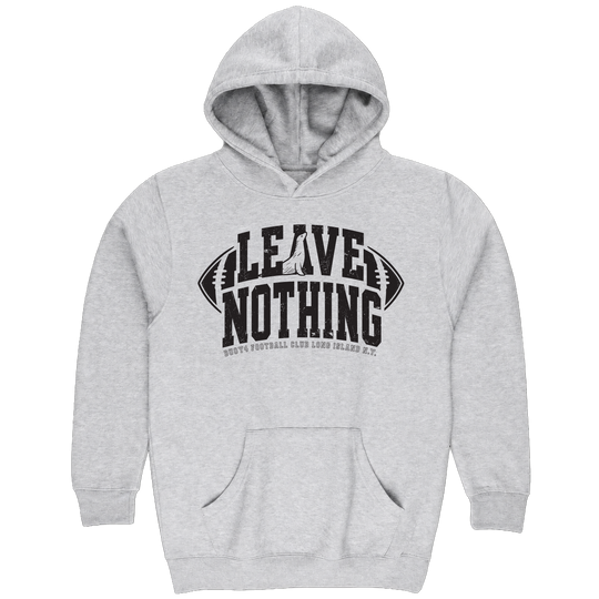 LEAVE NOTHING FOOTBALL HOODIE
