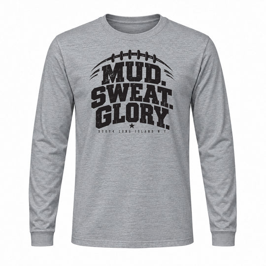 MUD SWEAT GLORY FOOTBALL LONG SLEEVE GRAPHIC TEE
