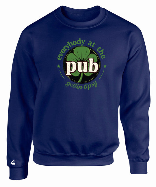 Everybody in the Pub Sweatshirt
