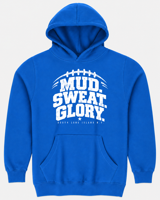 MUD SWEAT GLORY FOOTBALL HOODIE