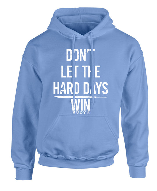 Hard Days Hoodie