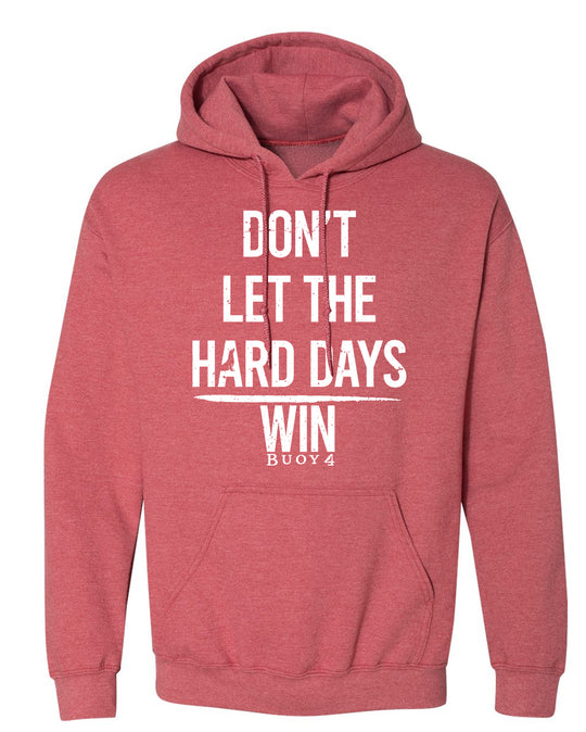 Hard Days Hoodie