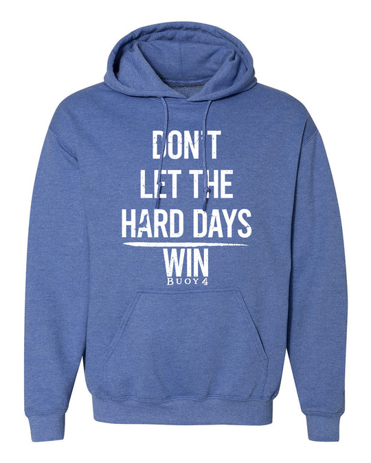 Hard Days Hoodie