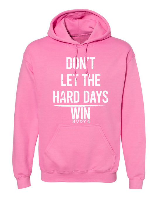 Hard Days Hoodie