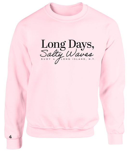 Buoy 4 Long Days Salty Waves Crewneck Sweatshirt