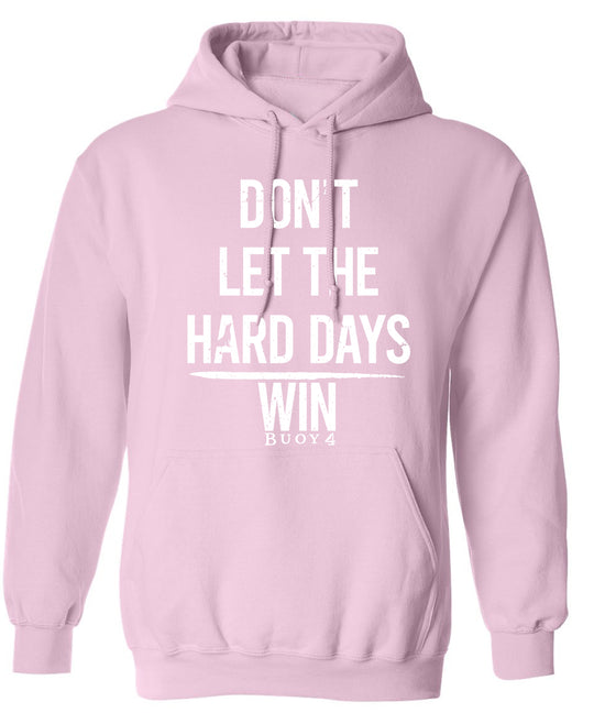 Hard Days Hoodie