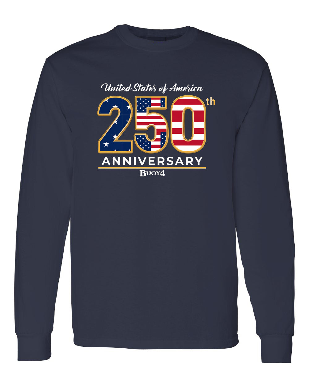 BUOY4 250 YEARS USA LONG SLEEVE SHIRT